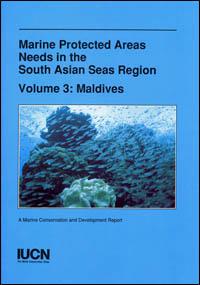 Marine Protected Area Needs In The South Asian Seas Region Vol 3 Maldives Iucn