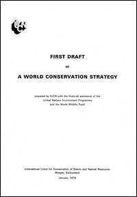 First Draft Of A World Conservation Strategy Iucn Library System